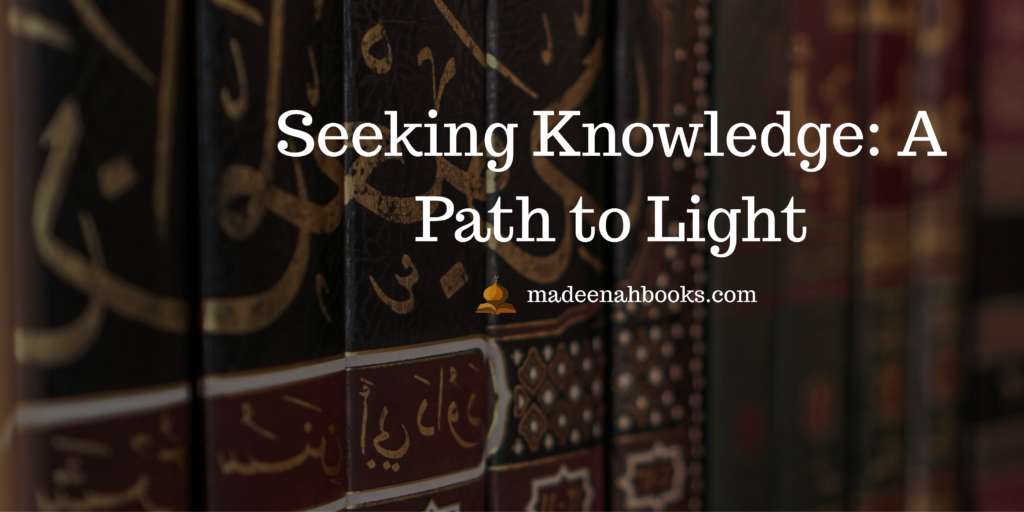Seeking Knowledge: A Path to Light